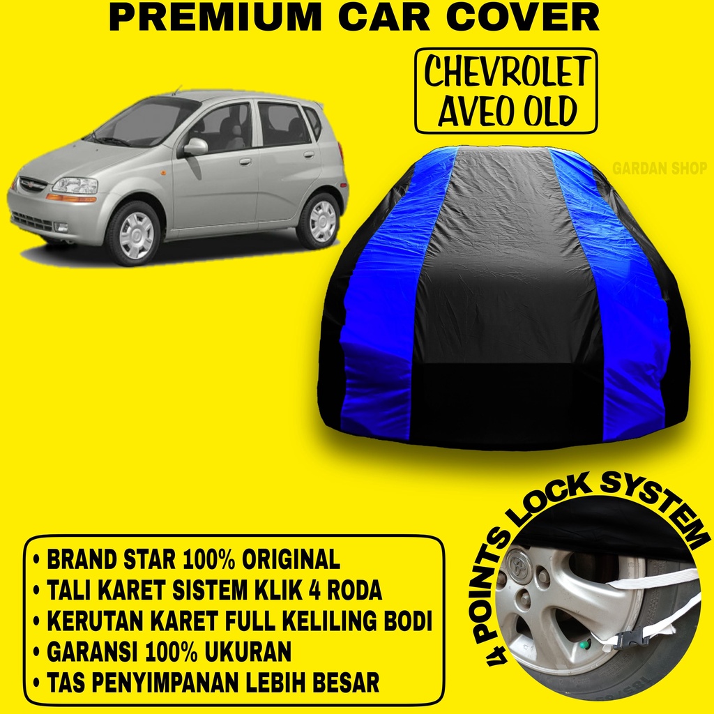 Body Cover CHEVROLET AVEO OLD Sarung BIRU Penutup Pelindung Bodi Mobil Chevrolet Aveo Old PREMIUM Blue Cover