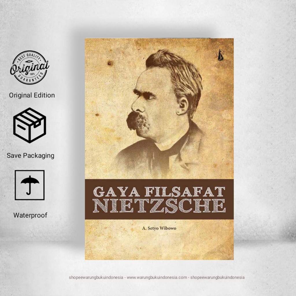 Gaya Filsafat Nietzsche - A. Setyo Wibowo