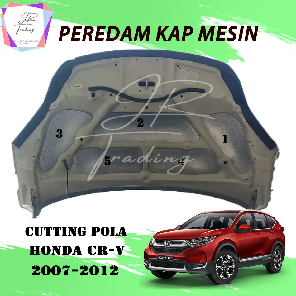 Peredam Panas Kap Mesin Mobil Honda CR-V 2007-2012/ Cutting Pola Mobil Honda CR-V 2007-2012