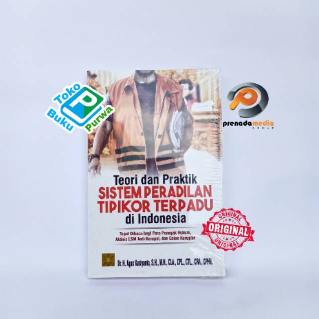

BUKU TEORI DAN PRAKTIK SISTEM PERADILAN TIPIKOR TERPADU DI INDONESIA. Dr. H. Agus Kasiyanto, S.H.,