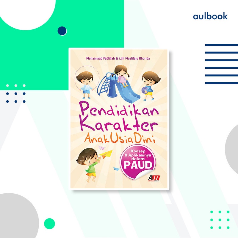 PENDIDIKAN KARAKTER ANAK USIA DINI