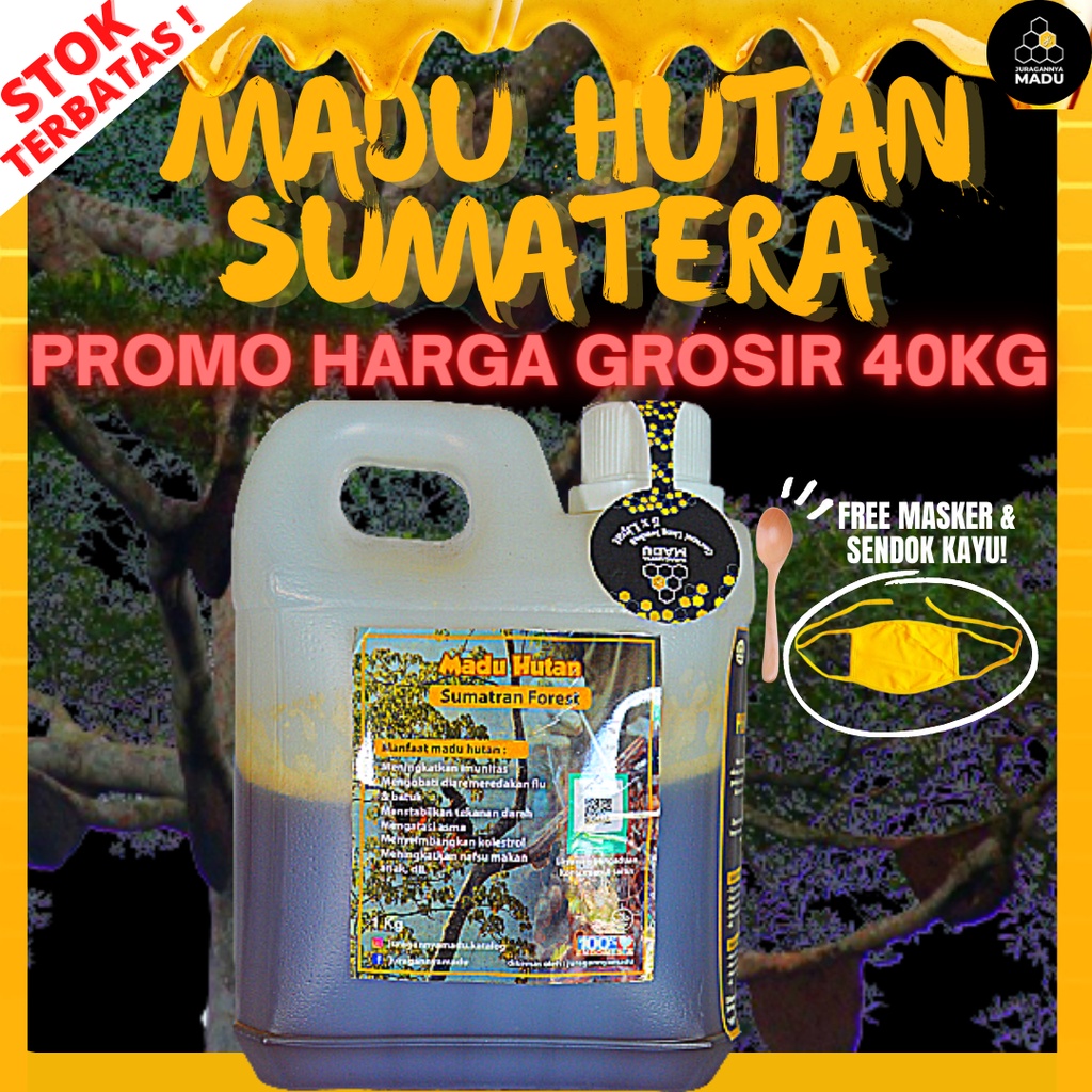 

MADU HUTAN SUMATERA 40KG JURAGANNYAMADU, GROSIRAN MADU MURNI ASLI TANPA CAMPURAN, MADU BERGARANSI UANG KEMBALI 5X LIPAT, MADU LANGSUNG DARI HUTAN, SANAD JELAS, BISA IKUT PROSES PEMANENAN, PENGIRMAN SELURUH DUNIA TANPA RIBET, KUALITAS EXPORT, BISA COD