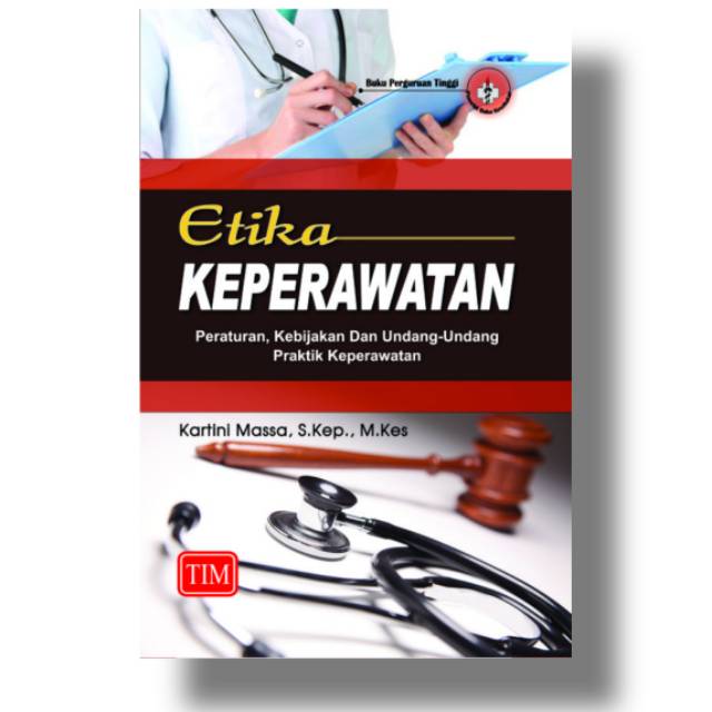 Jual BUKU ORI TAHUN 2018 : BUKU ETIKA KEPERAWATAN PERATURAN KEBIJAKAN ...