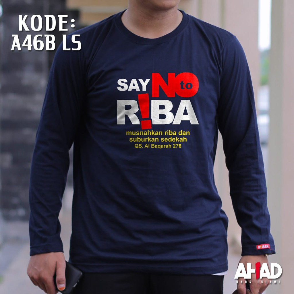 Kaos Islami Ahad - Say No To Riba (A46LS)