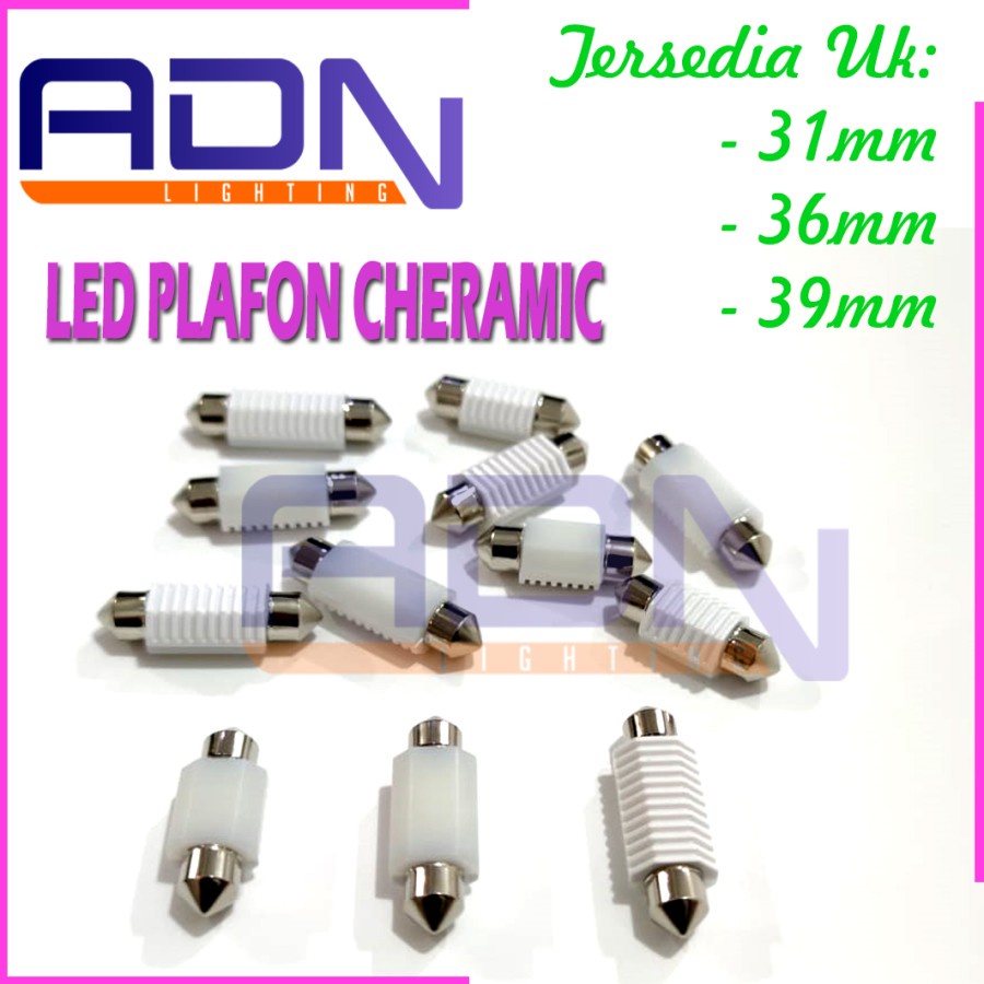 ADN.in Lampu LED Kabin Plafon Mobil TABUNG KERAMIK FESTOON CHERAMIC 31 36 39mm SUPERBRIGHT