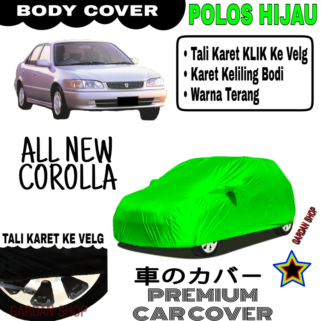 Sarung Mobil ALL NEW COROLLA Polos HIJAU Body Cover Penutup Body Corolla PREMIUM Hijau