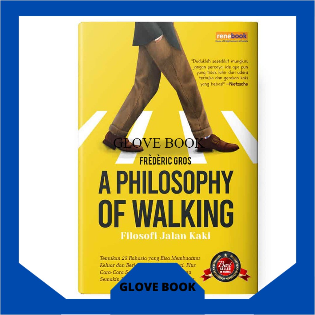 

A Philosophy Of Walking – Filosofi Jalan Kaki - Frèdèric Gros