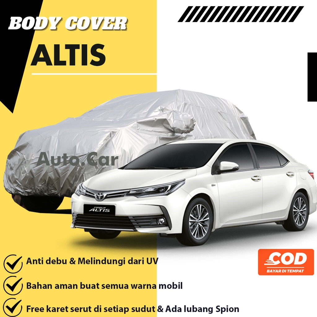 ALTIS Body Cover Mobil altis Sarung Mobil corolla altis/toyota altis/corolla/camry/toyota camry/accord/honda accord/accord 2022/new accord/accord maestro/brio/brio rs/brio satya