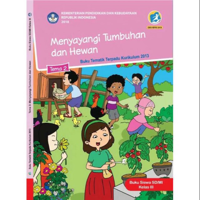 Tematik kelas 3 Tema 2 - Menyayangi Tumbuhan dan Hewan