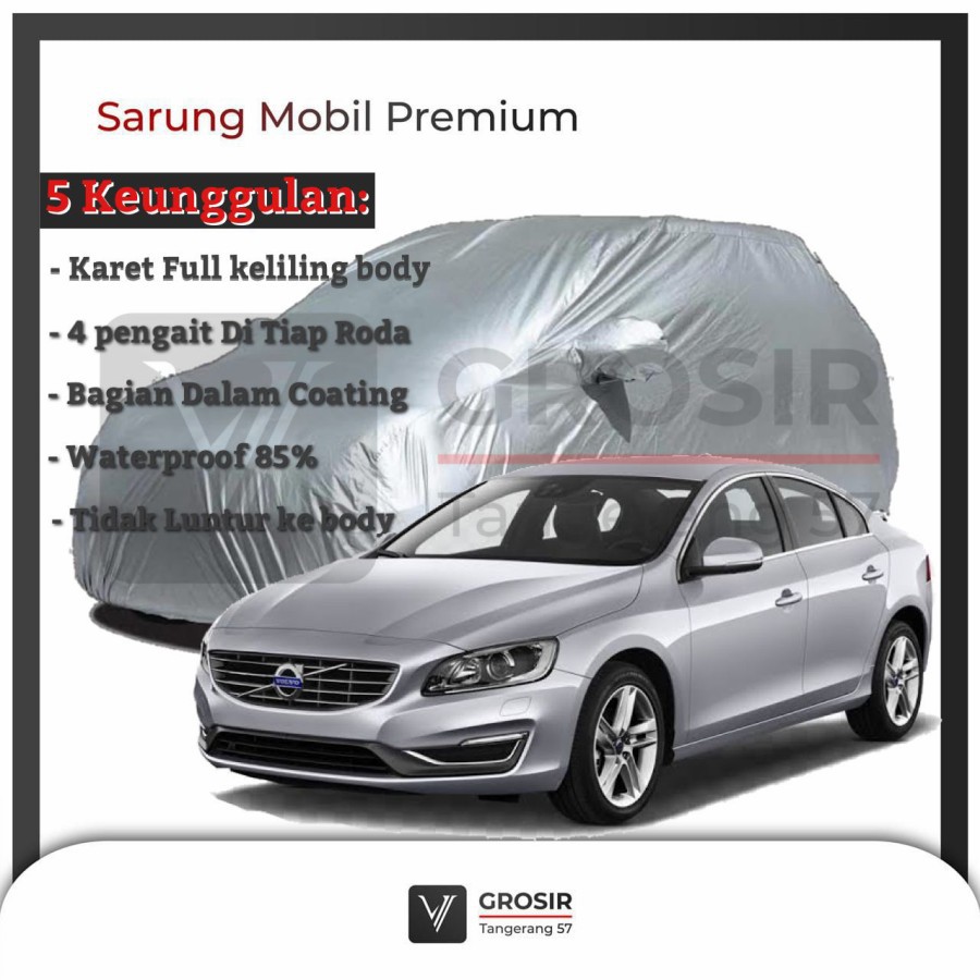 BODY COVER MOBIL VOLVO S60 S 60 - PENUTUP MOBIL VOLVO S60 S 60