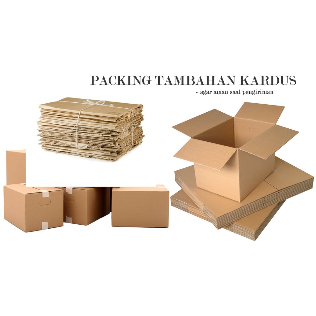 

PACKING TAMBAHAN KARDUS Extra Ekstra KARDUS for PACKING