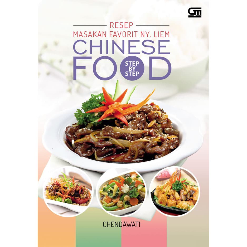 Buku Resep Step by Step Resep Masakan Favorit Ny. Liem: Chinese Food