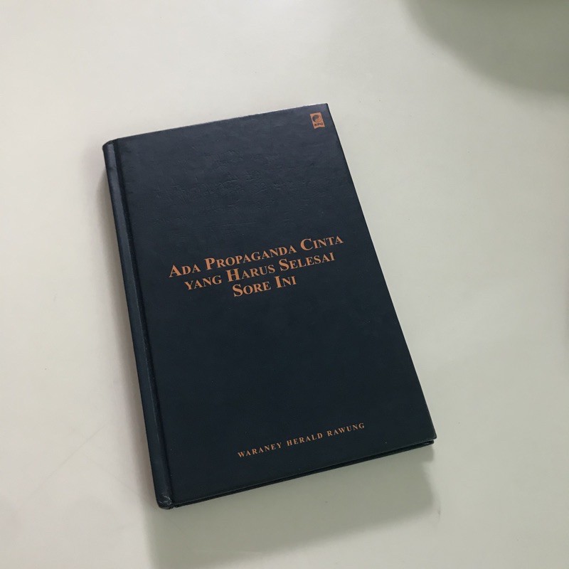 NOVEL REMAJA ADA PROPAGANDA CINTA YANG HARUS SELESAI SORE INI