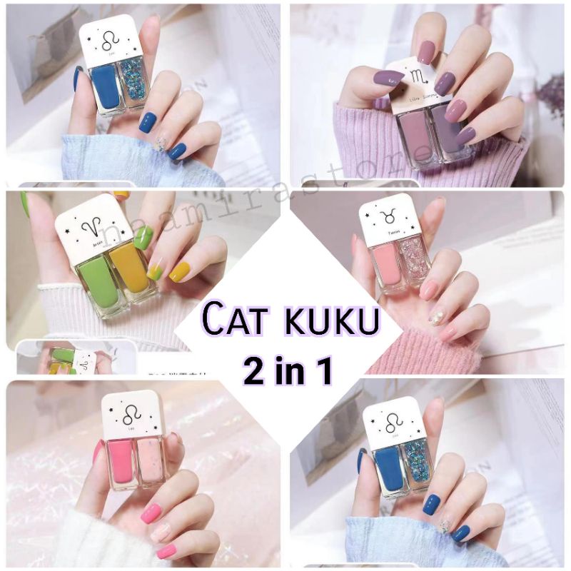 KUTEKS 2in 1 CAT KUKU DUA WARNA KUTEKS KEKINIAN 2IN1 KUTEK HALAL KUTEKS 2 TONE KUTEK CAT KUKU MUSLIMAH  GEL