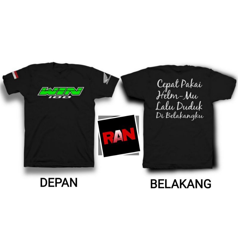 T-shirt Baju Kaos Honda WIN 100 "cepat pakai helm lalu duduk di belakangku"
