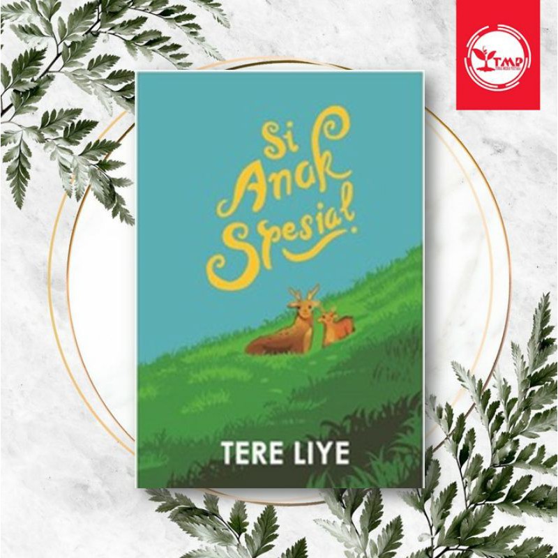 Si Anak Spesial - Tere Liye