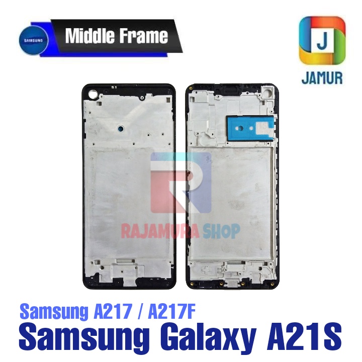 FRAME SAMSUNG GALAXY A21S FRAME SAMSUNG A217 A217F MIDDLE FRAME SAMSUNG A217 A217F