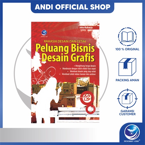 Penerbit Andi - Buku  Rahasia Desain Dan Cetak Peluang Bisnis Desain Grafis - Joko Raharjo