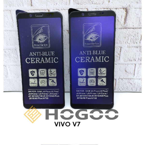 TEMPERED GLASS CERAMIC ANTI BLUE VIVO Y01 Y1S Y3 Y11 Y12 Y15 Y17 Y20 Y21 Y33 Y30 Y50 Y53 Y70 Y71 Y72A Y73 Y75 Y76 Y81 Y83 Y85 Y91 Y93 Y95 C I S T 5G S1 PRO T1 PRO V11 V15 V17 V20 V21 V23 I PRO SE E