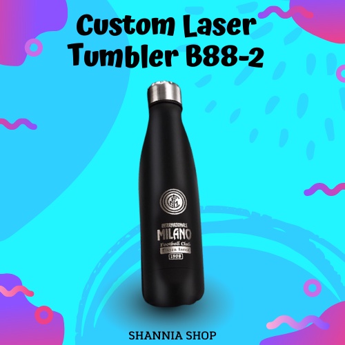 CUSTOM [ NAMA / LOGO ] B88-2 TERMOS / TUMBLER BOWLING /  LASER GRAFIR / UV PRINT / PROMOSI SOUVENIR HAMPERS