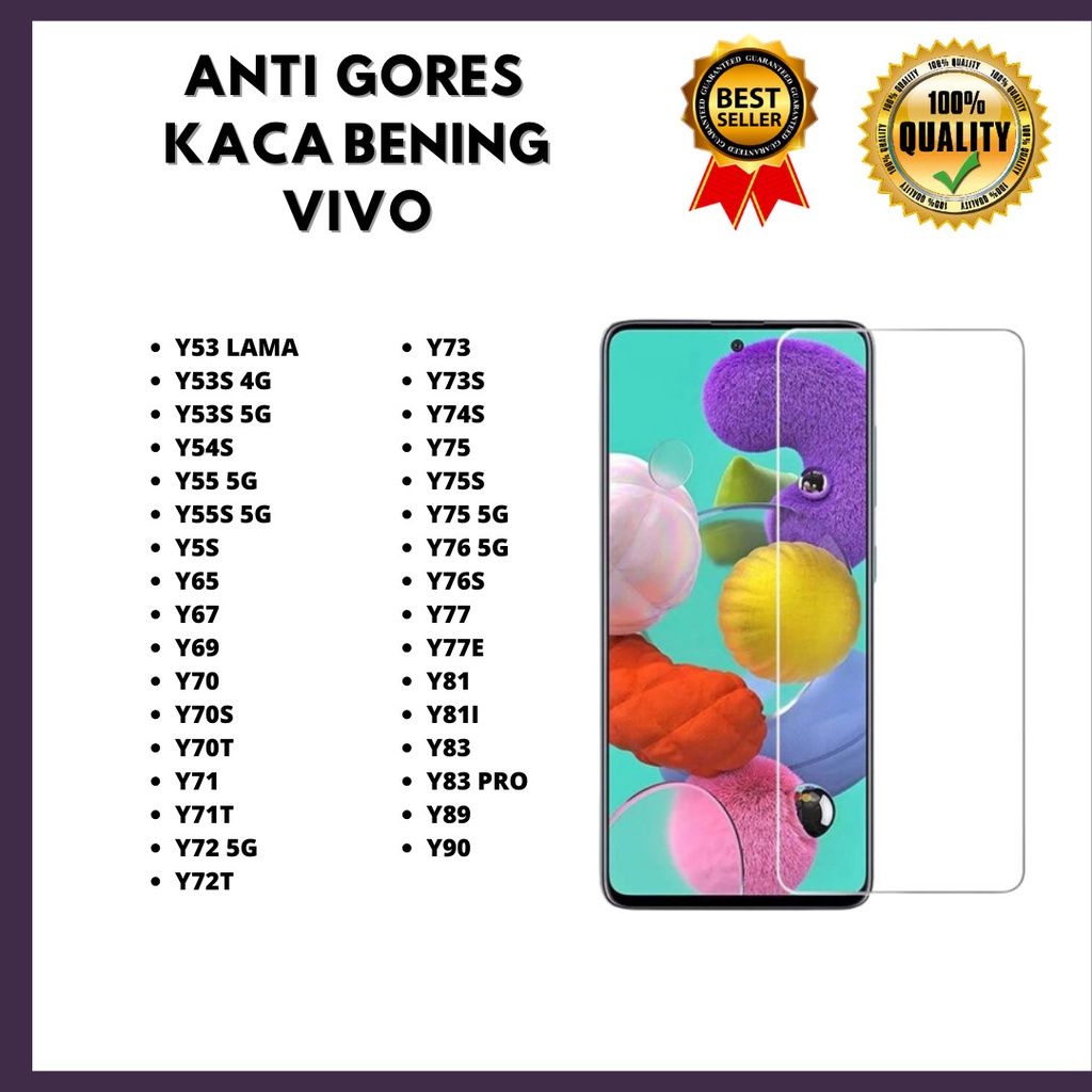 TEMPERD GLASS KACA BENING VIVO Y53 LAMA-Y53S 4G-Y53S 5G-Y54S-Y55 5G-Y55S 5G-Y5S-Y65-Y67-Y69-Y70-Y70S-Y70T-Y71-Y71T-Y72 5G-Y72T-73-Y73S-Y74S-Y75-Y75S-Y75 5G-Y76 5G-Y76S-Y77-Y77E-Y81-Y81I-Y83-Y83 PRO-Y89-Y90 (JAYA ACC)