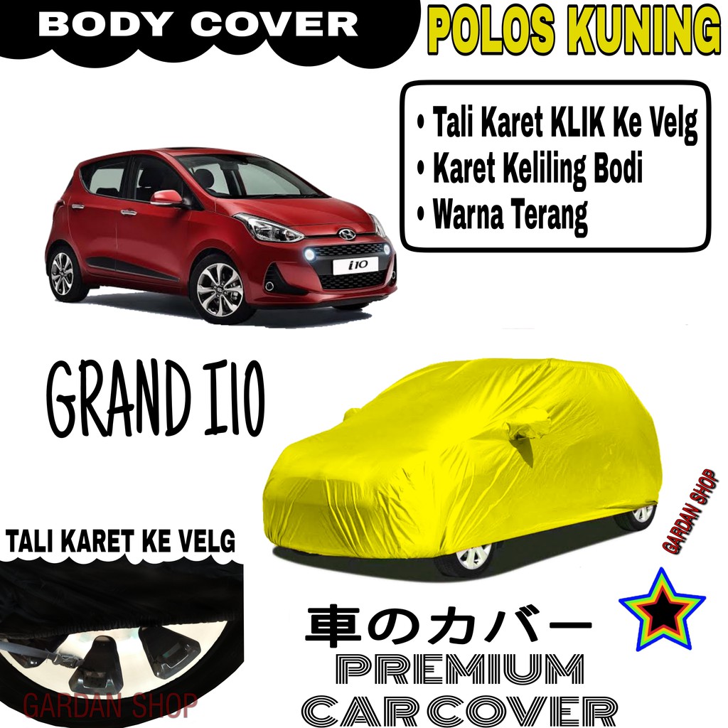 Sarung Mobil GRAND I10 Polos KUNING Body Cover Penutup Body I10 PREMIUM Kuning