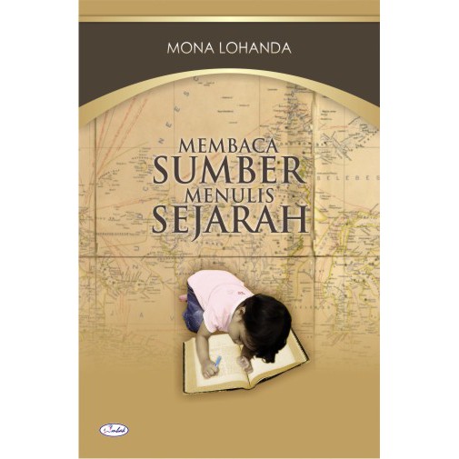 Membaca Sumber Menulis Sejarah