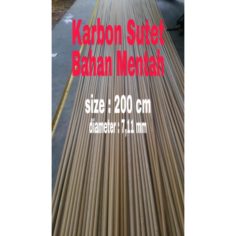 Bahan Mentah Carbon Sutet 7,11mm 200cm