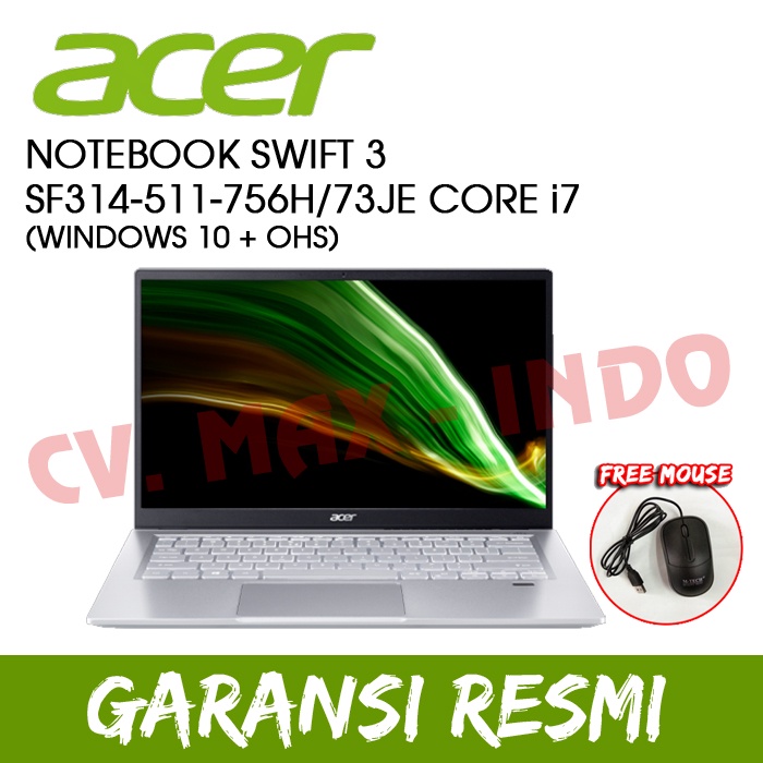 ACER NOTEBOOK SWIFT 3 SF314-511-756H/73JE CORE i7  (WINDOWS 10 + OHS)  + TAS