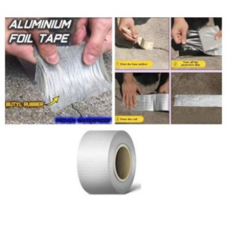 Lakban Anti Bocor Lem Anti Air Aluminium Foil Butyl Super Waterproof Tape Tambal Silver