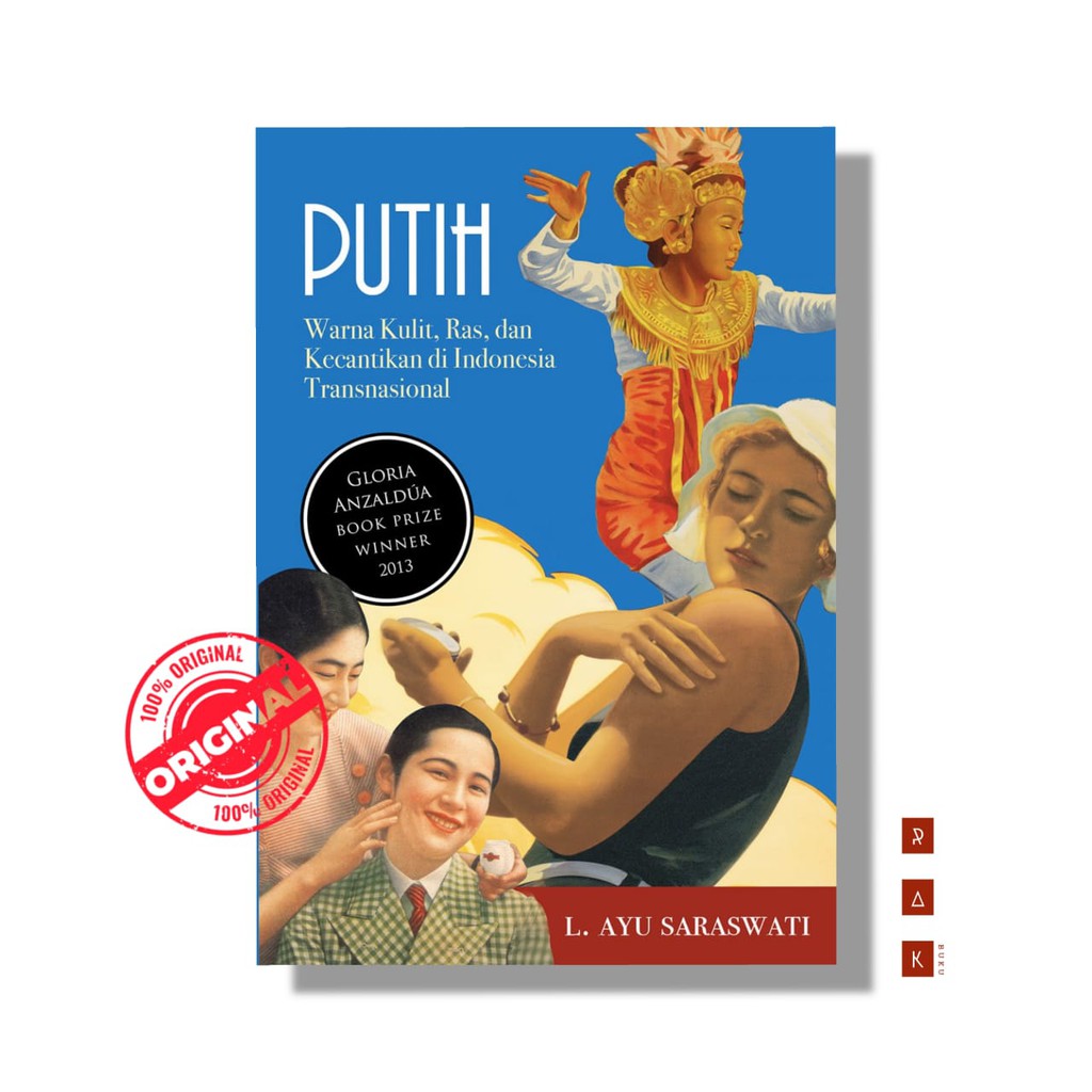 PUTIH: WARNA KULIT, RAS, DAN KECANTIKAN DI INDONESIA TRANSNASIONAL