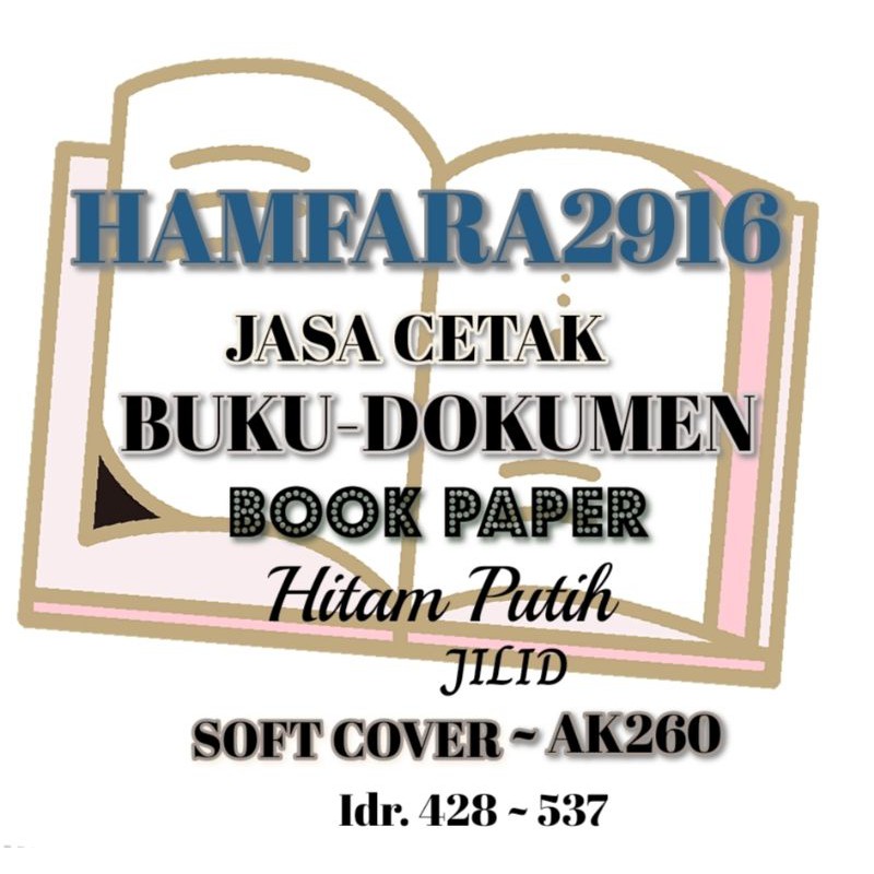 

JASA CETAK BUKU/DOKUMEN BOOK PAPER HITAM PUTIH JILID SOFT COVER AK260 IDR. 428~537