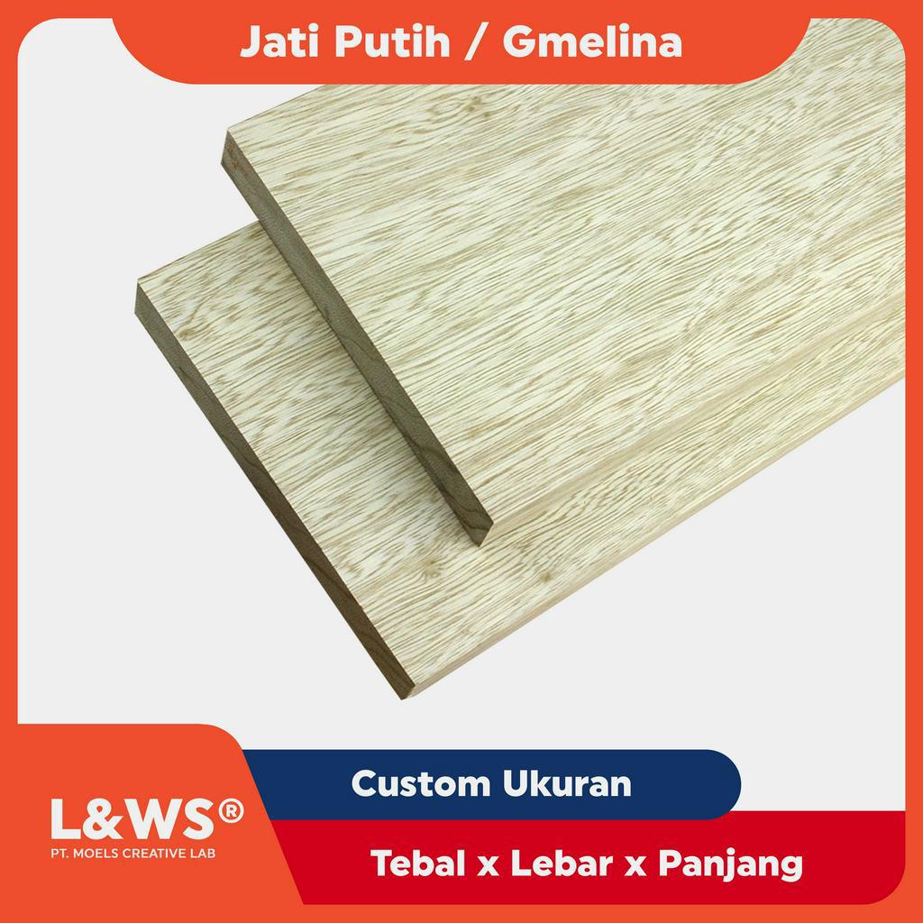 Kayu Jati Putih / Gmelina Custom Ukuran
