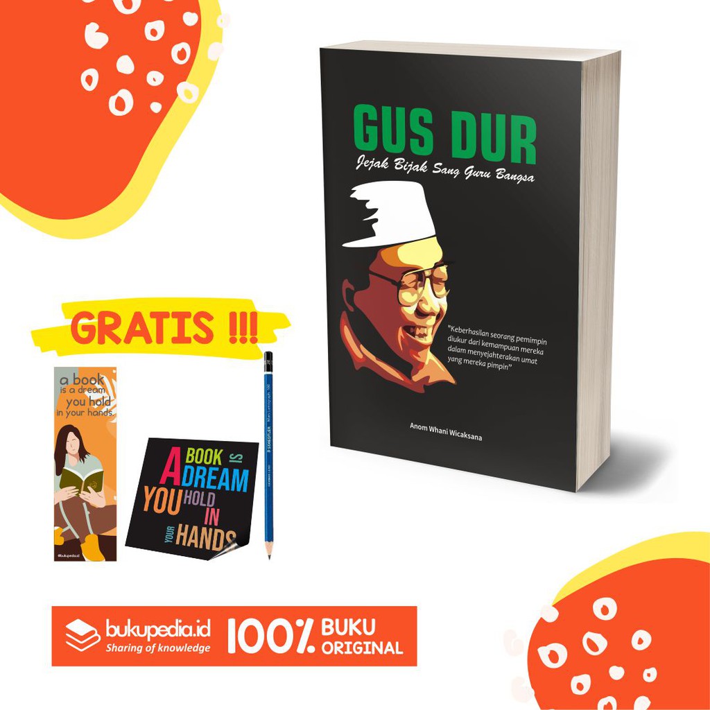 

GUS DUR : JEJAK BIJAK SANG GURU BANGSA - C KLIK MEDIA - BONUS PENSIL 2B, BOOKMARK, STIKER