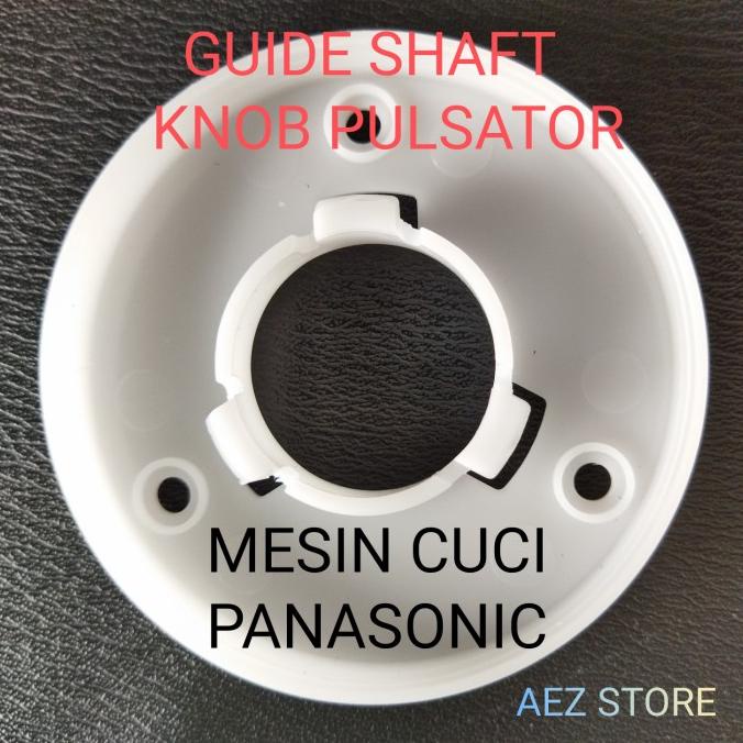 """] KNOB PULSATOR PENGUNCI PULSATOR GUIDE SHAFT MESIN CUCI PANASONIC