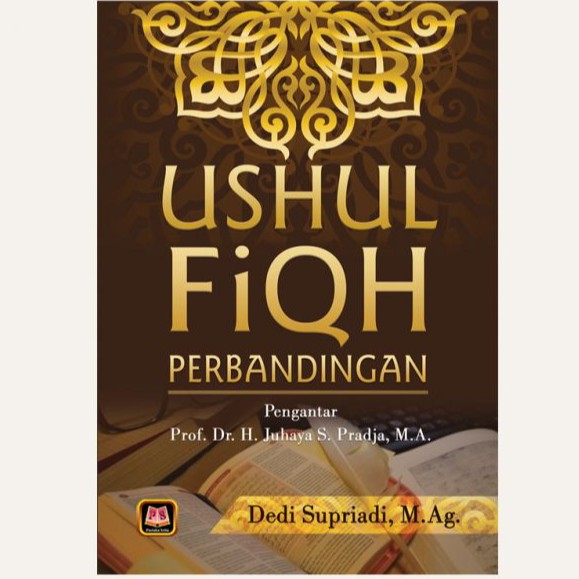 BUKU USHUL FIQH PERBANDINGAN - DEDI SUPRIADI