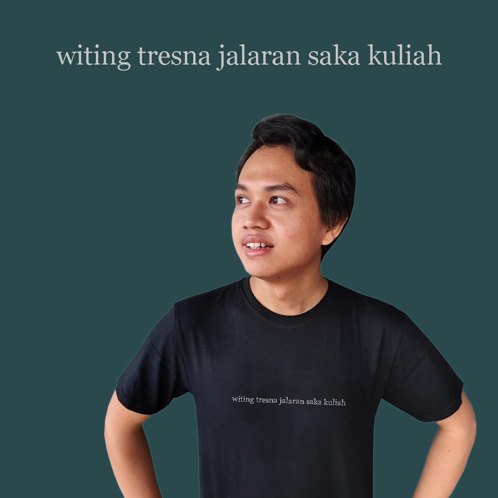 Kaos Witing Tresna Jalaran Saka Kuliah X Madubranta