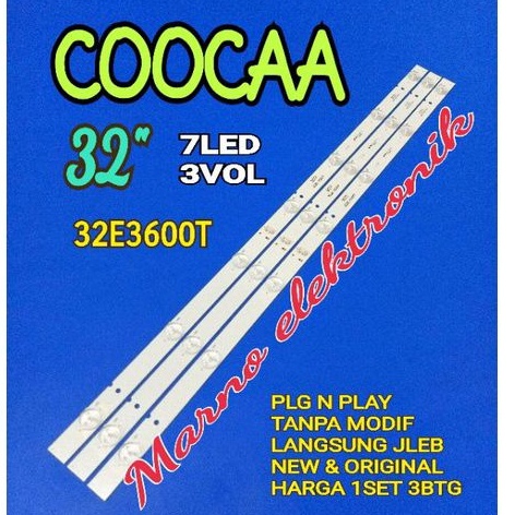 LAMPU BL BACKLIGHT LED TV COOCAA 32IN MODEL 32E3600T LED COOCA 32E3600 T 7K 3V COCA 32E3600T