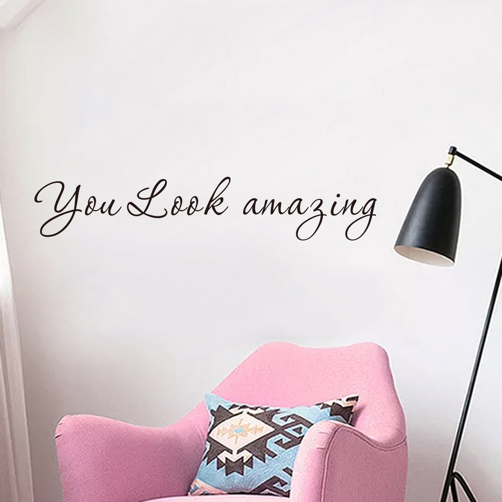 Stiker Dinding Decal Desain You Look Amazing Untuk Dekorasi Rumah