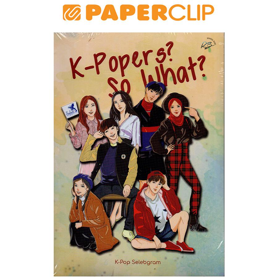 K-POPERS? SO WHAT?