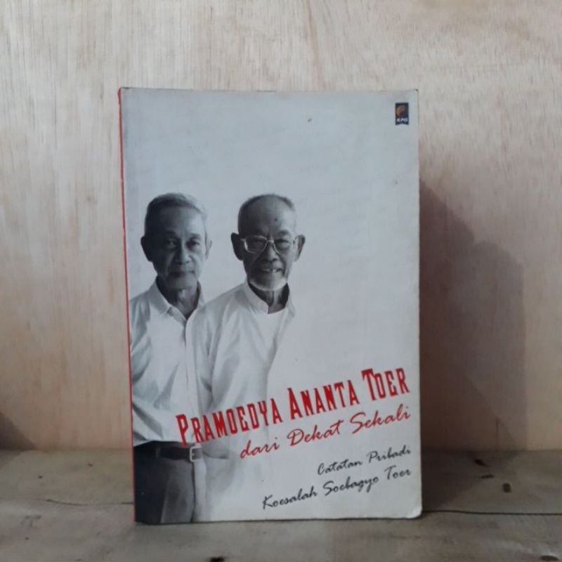 Buku Biografi - Pramoedya Ananta Toer dari Dekat Sekali (Catatan Pribadi Koesalah Soebagyo Toer)