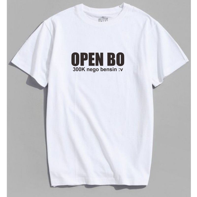 KAOS MURAH OPEN BO 300k nego bensin/KAOS SABLON STIKER/KAOS KATA-KATA LUCU