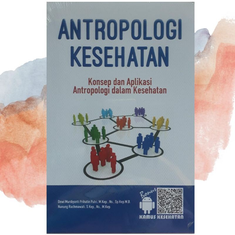 ANTROPOLOGI KESEHATAN KONSEP DAN APLIKASI ANTROPOLOGI DALAM KESEHATAN