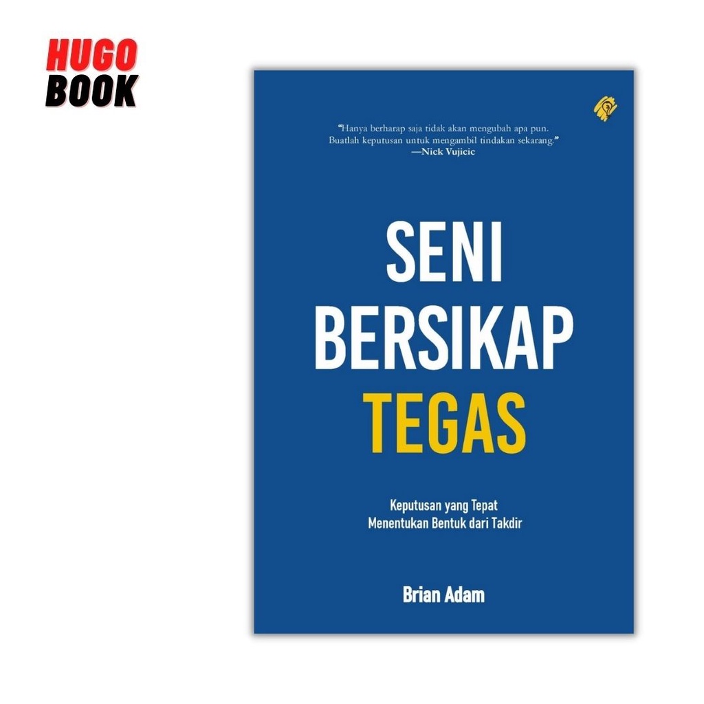BUKU BEST SELLER : BUKU MOTIVASI - SENI BERSIKAP TEGAS