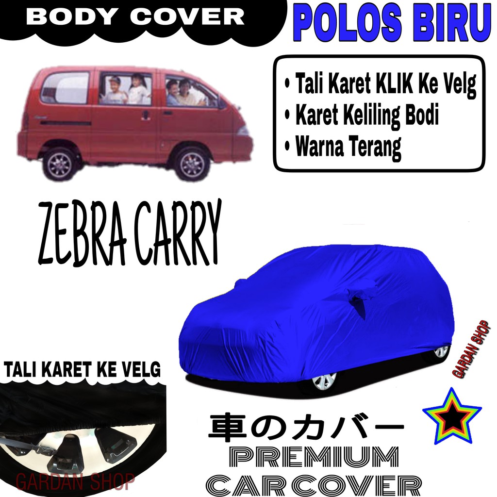 Sarung Mobil ZEBRA CARRY Polos BIRU Body Cover Penutup Body Carry PREMIUM Biru