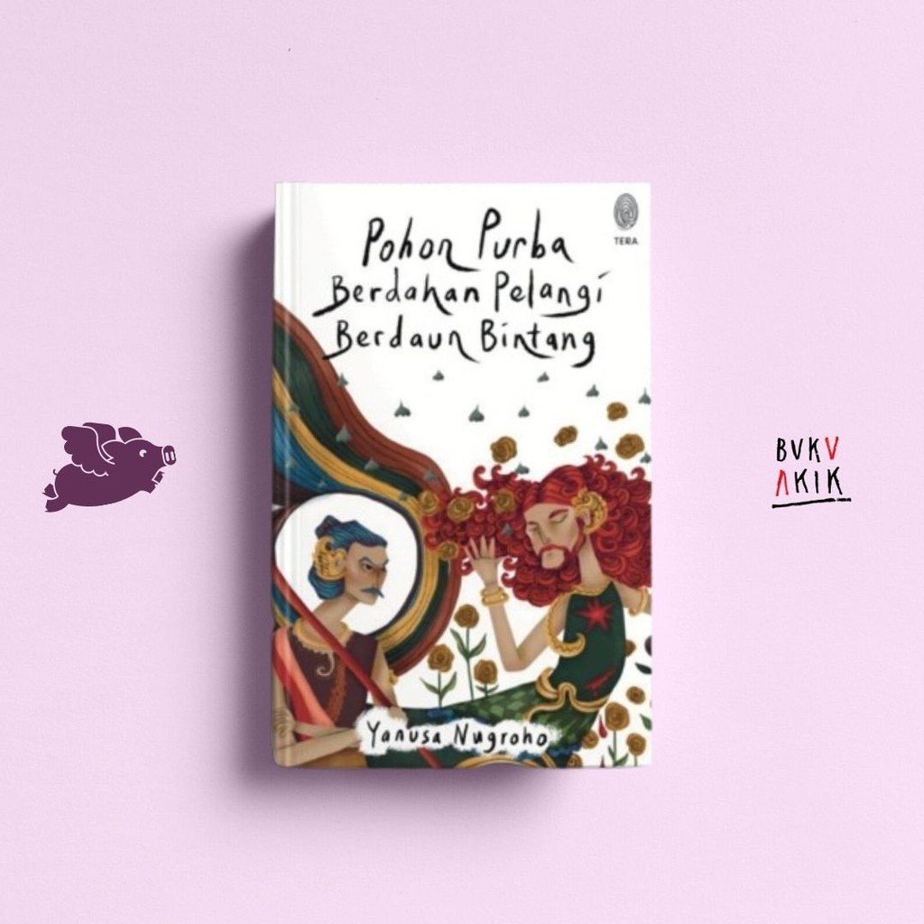 Pohon Purba Berdahan Pelangi Berdaun Bintang - Yanusa Nugroho