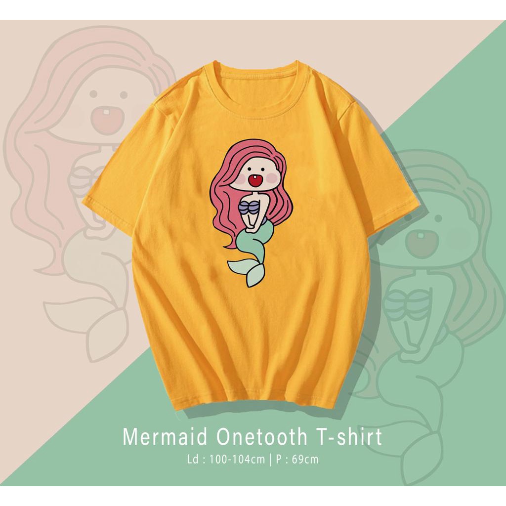 KAOS MERMAID ONE TOOTH / T SHIRT KARAKTER WANITA / KAOS OVER SIZE / KAOS UK M-XL / KAOS SANTAI / KAOS SANTAI