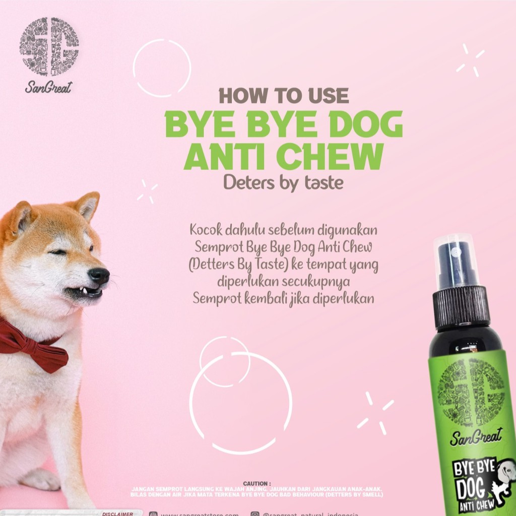 SanGreat Bye Bye Dog Bad Behaviour &amp; Anti Chew Spray 100 ml  Dog Repellent Anjing Aman Natural