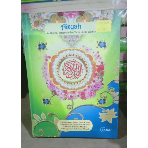 Al Qur'an Mushaf Aisyah Dilengkapi dengan Terjemah dan Tafsir Wanita