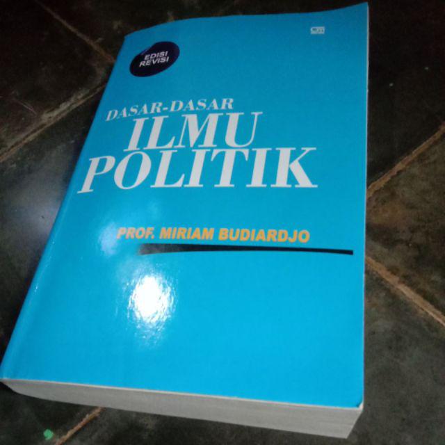  BUKU DASAR DASAR ILMU POLITIK oleh prof miriam budiarjo 